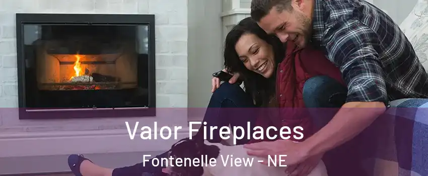 Valor Fireplaces Fontenelle View - NE