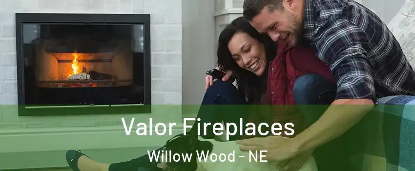 Valor Fireplaces Willow Wood - NE
