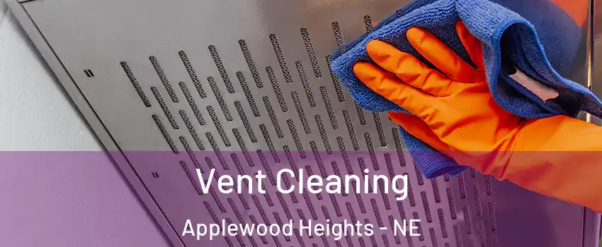 Vent Cleaning Applewood Heights - NE