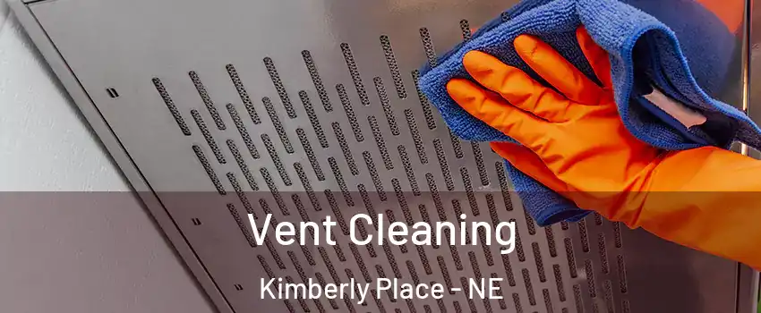Vent Cleaning Kimberly Place - NE