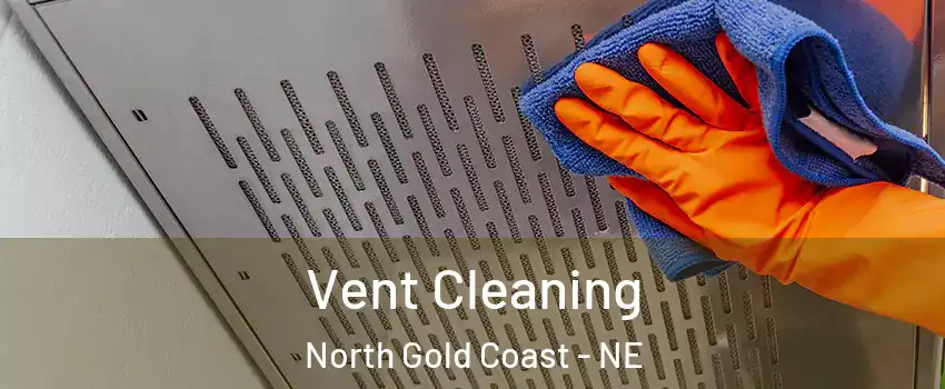 Vent Cleaning North Gold Coast - NE