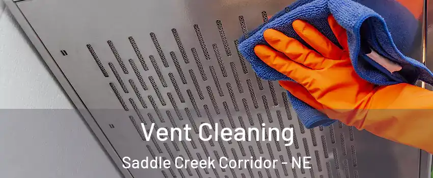 Vent Cleaning Saddle Creek Corridor - NE