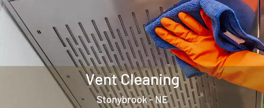 Vent Cleaning Stonybrook - NE