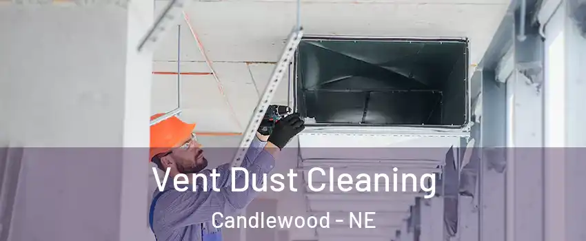 Vent Dust Cleaning Candlewood - NE