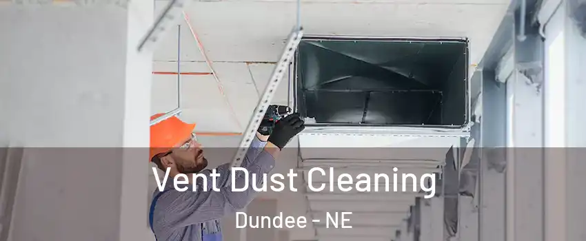 Vent Dust Cleaning Dundee - NE