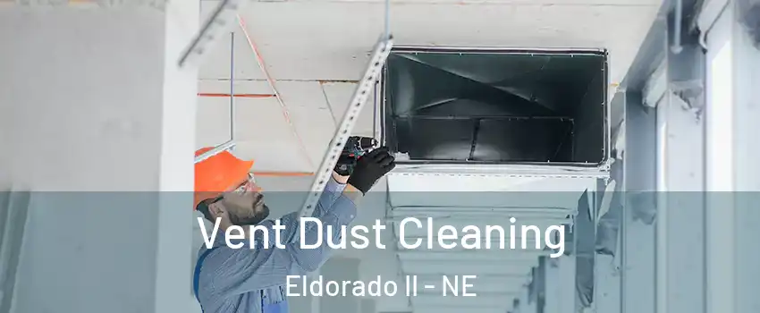 Vent Dust Cleaning Eldorado II - NE