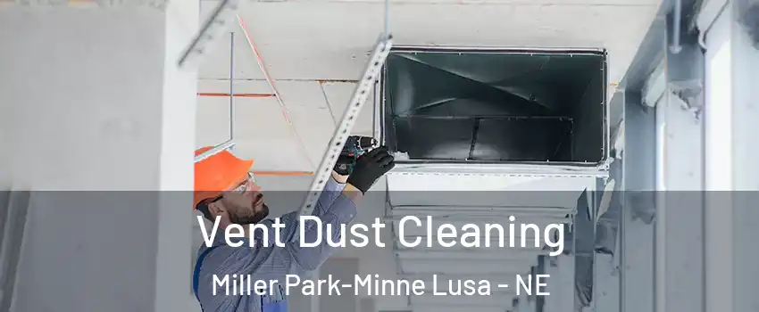 Vent Dust Cleaning Miller Park-Minne Lusa - NE