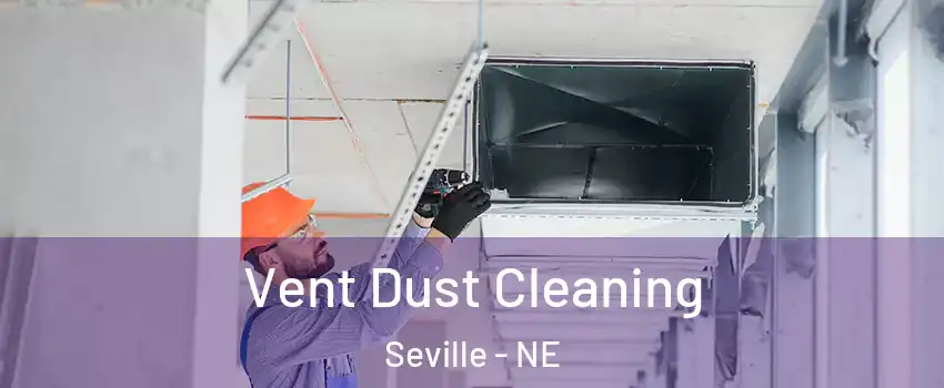 Vent Dust Cleaning Seville - NE