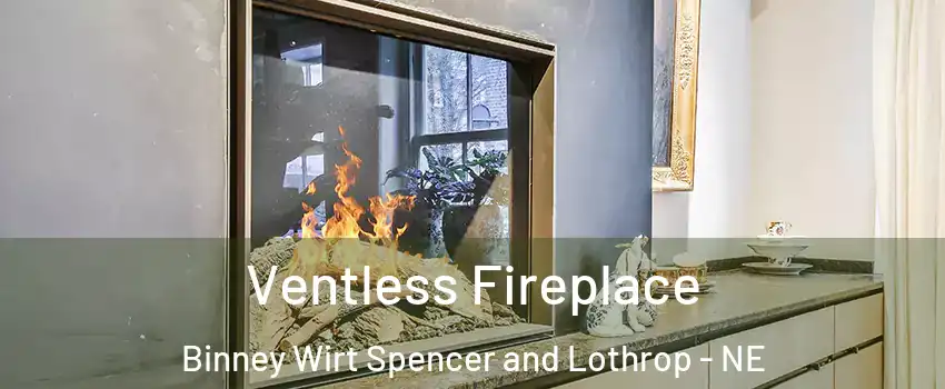 Ventless Fireplace Binney Wirt Spencer and Lothrop - NE