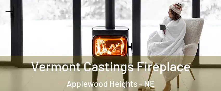 Vermont Castings Fireplace Applewood Heights - NE
