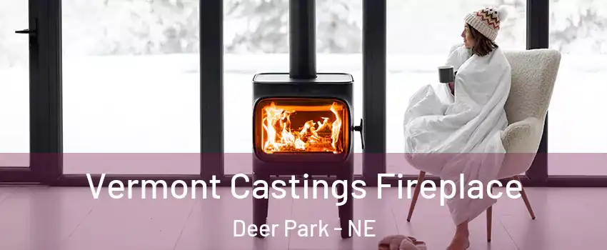 Vermont Castings Fireplace Deer Park - NE