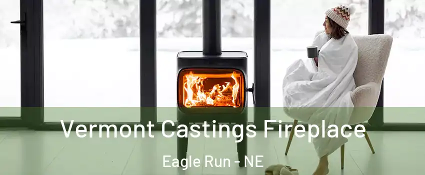Vermont Castings Fireplace Eagle Run - NE