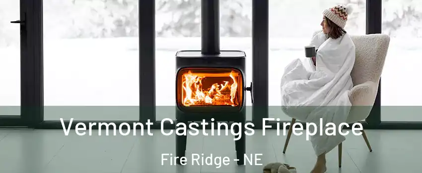 Vermont Castings Fireplace Fire Ridge - NE