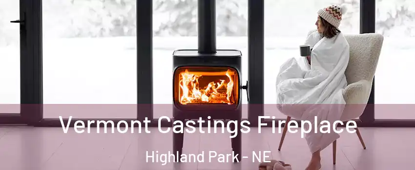 Vermont Castings Fireplace Highland Park - NE