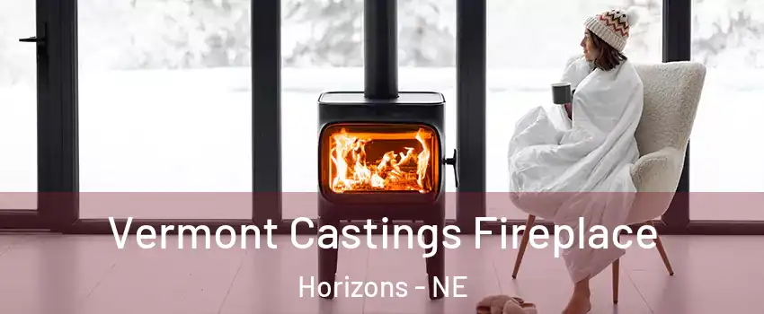 Vermont Castings Fireplace Horizons - NE
