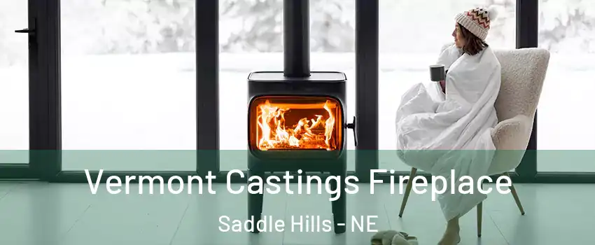 Vermont Castings Fireplace Saddle Hills - NE