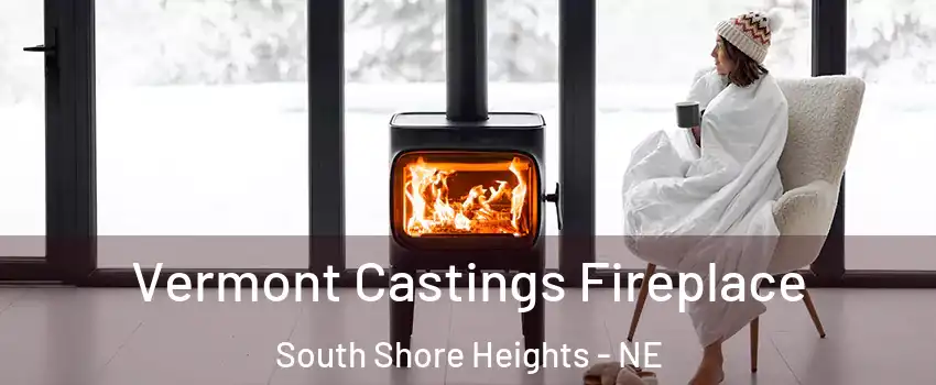 Vermont Castings Fireplace South Shore Heights - NE