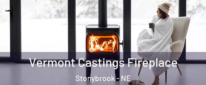 Vermont Castings Fireplace Stonybrook - NE