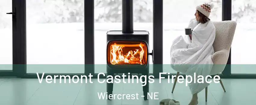 Vermont Castings Fireplace Wiercrest - NE