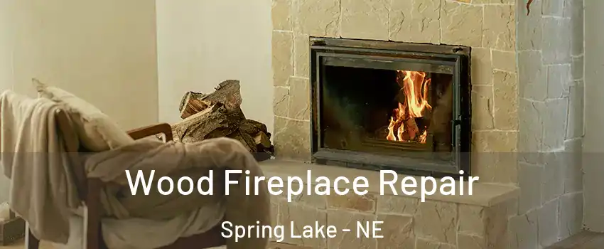 Wood Fireplace Repair Spring Lake - NE