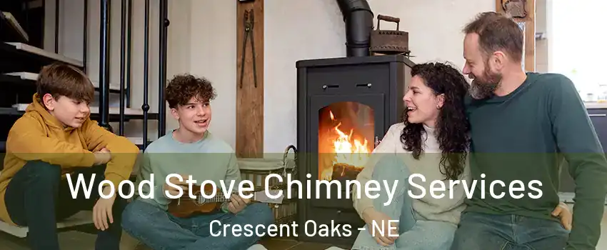 Wood Stove Chimney Services Crescent Oaks - NE