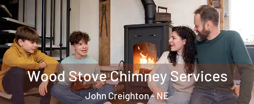 Wood Stove Chimney Services John Creighton - NE