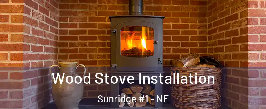 Wood Stove Installation Sunridge #1 - NE