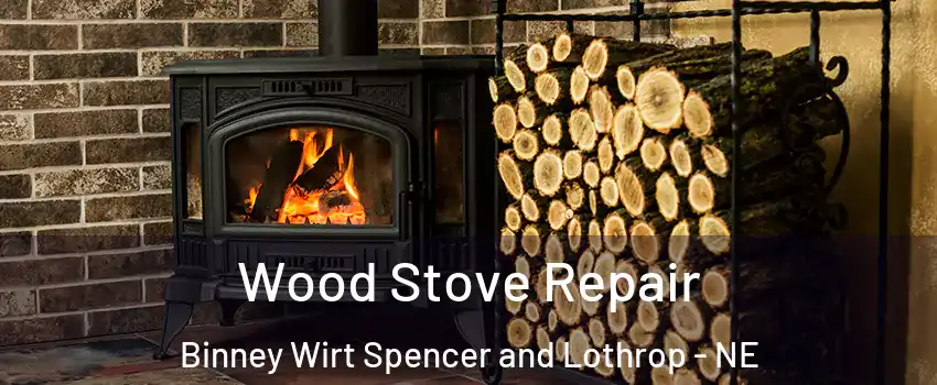 Wood Stove Repair Binney Wirt Spencer and Lothrop - NE