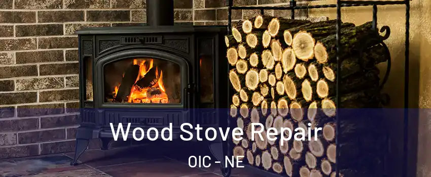 Wood Stove Repair OIC - NE