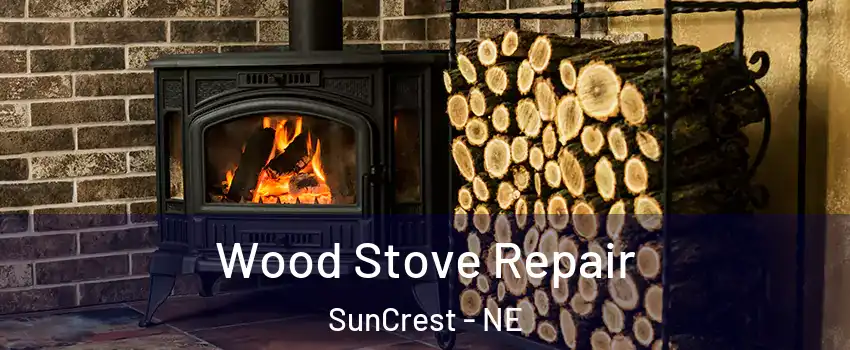 Wood Stove Repair SunCrest - NE